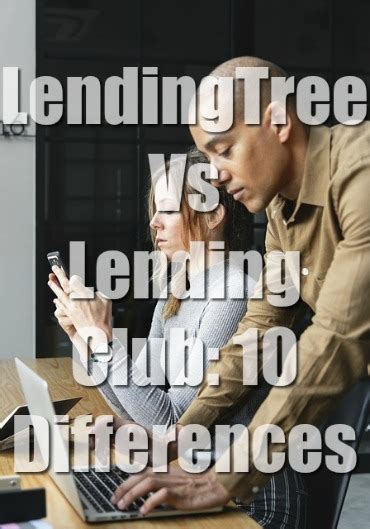 LendingTree Vs Lending Club: 10 Differences (Easy Choice)