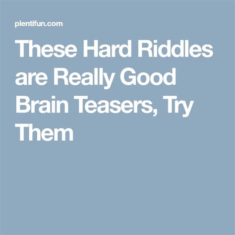 These Hard Riddles are Really Good Brain Teasers, Try Them | Best brain teasers, Hard riddles ...