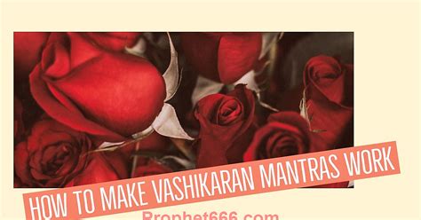 How to Make Vashikaran Mantras Work