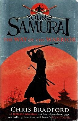 The Way Of The Warrior (Young Samurai, Book 1) by Bradford Chris: Fine Paperback (2008) First ...