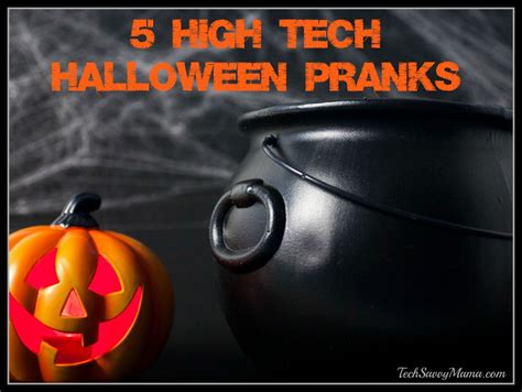 5 High Tech Halloween Prank Ideas from #BestBuyHalloween - Tech Savvy ...