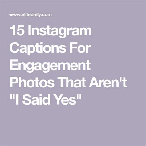 15 Best Engagement Photo Captions That Aren't "I Said Yes!" | Funny ...