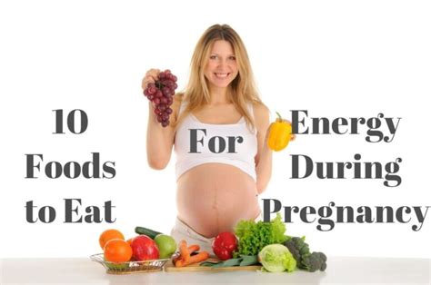 10 Foods to Eat for Energy During Pregnancy - Zubica