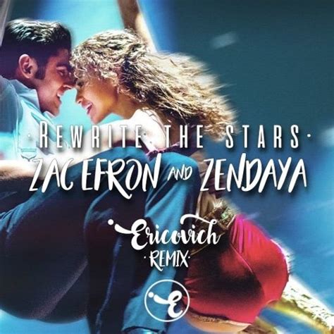 Stream Zac Efron & Zendaya - Rewrite The Stars (Ericovich Remix) by Ericovich | Listen online ...