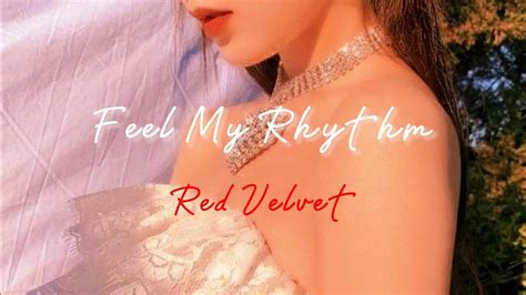 Red Velvet - Feel My Rhythm (Speed up + Reverb) - YouTube