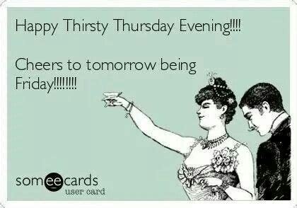 Thirsty Thursday Evening Quotes