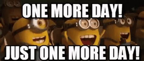 Minions One More Day GIF - Minions OneMoreDay JustOneMoreDay - Discover ...