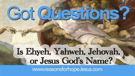 Is Ehyeh, Yahweh, Jehovah, or Jesus God's Name? » Reasons for Hope* Jesus