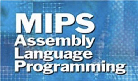 MIPS assembly language programming tutorials | Microcontrollers Lab