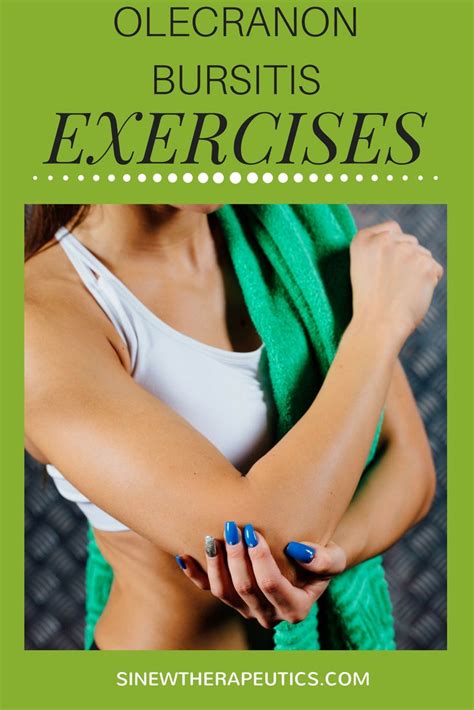 Build elbow flexibility with these strengthening exercises. Learn more about Olecranon Bursitis ...