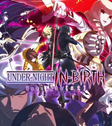 Under Night In-Birth Exe:Late[st] Characters - Giant Bomb