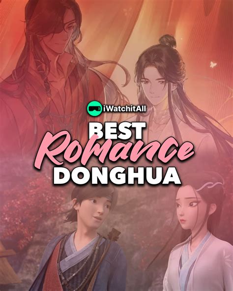 15+ BEST Romance Donghua (RANKED) • iWA