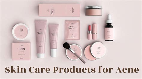 Skin Care Products for Acne