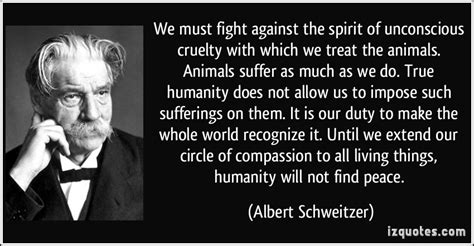 Albert Schweitzer Quotes Animals. QuotesGram