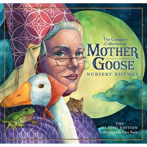 Classic Edition: The Classic Collection of Mother Goose Nursery Rhymes (Hardcover) : Over 101 ...