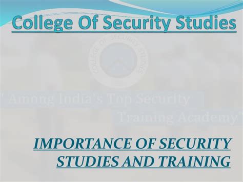 College of security studies- Importance Of Security Studies and Train…