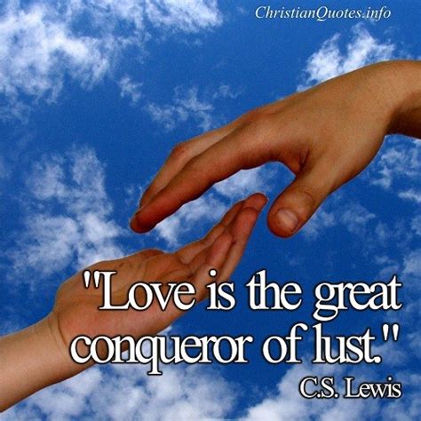 C.S. Lewis Quote - Conqueror Of Lust | ChristianQuotes.info