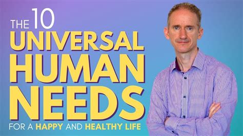 The 10 Universal Human Needs for a Happy and Healthy Life - YouTube