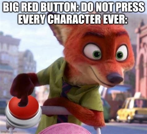 Nick Wilde Big Red Button Memes - Imgflip