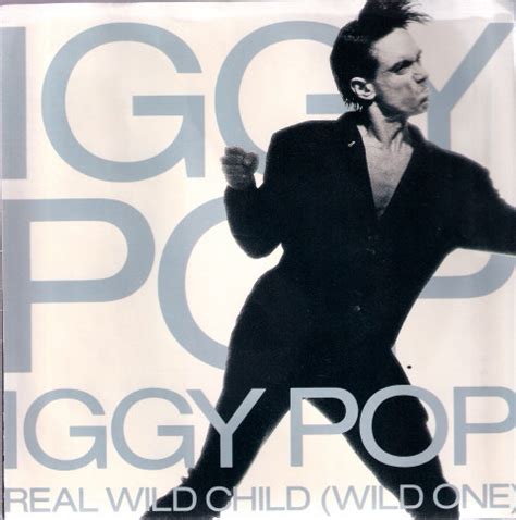 Iggy Pop - Real Wild Child (Wild One) | Releases | Discogs