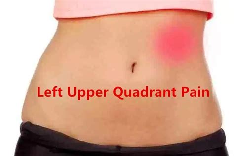 Left Upper Quadrant Pain: 12 Causes with Treatments