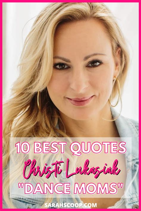 Top 10 Quotes From Christi Lukasiak on "Dance Moms" | Sarah Scoop