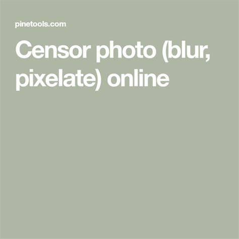 Censor photo (blur, pixelate) online Censored Photo, Photo Blur, Pixel, Tools, Lockscreen ...