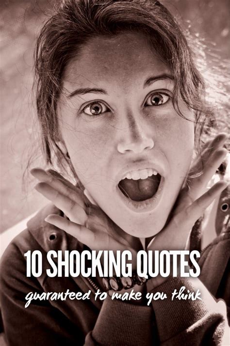 10 shocking quotes guaranteed to make you think | Shocking quotes, Shock, Thinking of you