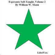 Esperanto Self-Taught with Phonetic Pronunciation, Volume 2 : William W. Mann : Free Download ...