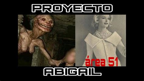 PROYECTO ABIGAIL 👽 QUE TAN REAL ES? - YouTube