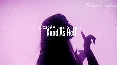 Ariana Grande&Lizzo-Good As Hell (Slowed Down) - YouTube