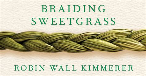 Cottonwood Reads! Book: Braiding Sweetgrass by Robin Wall Kimmerer