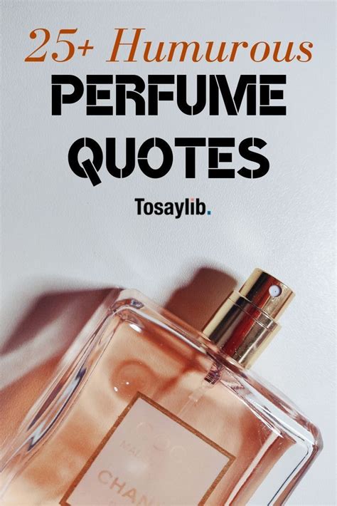 25+ humorous perfume quotes We will be going through 30 funny perfume quotes covering the ...