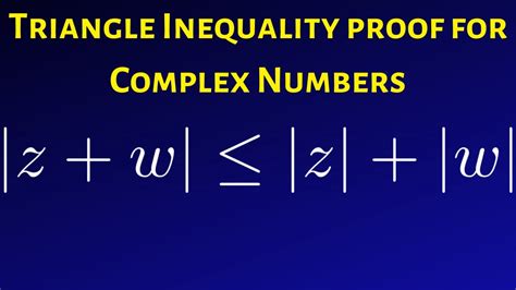 How to Prove the Triangle Inequality for Complex Numbers - YouTube