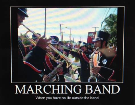 I have friends outside of band | Marching band humor, Marching band quotes, Marching band memes