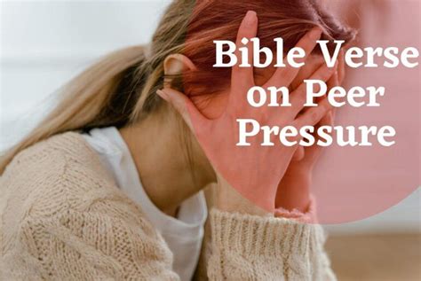 Bible Verses On Peer Pressure | 17 Powerful Bible Verses