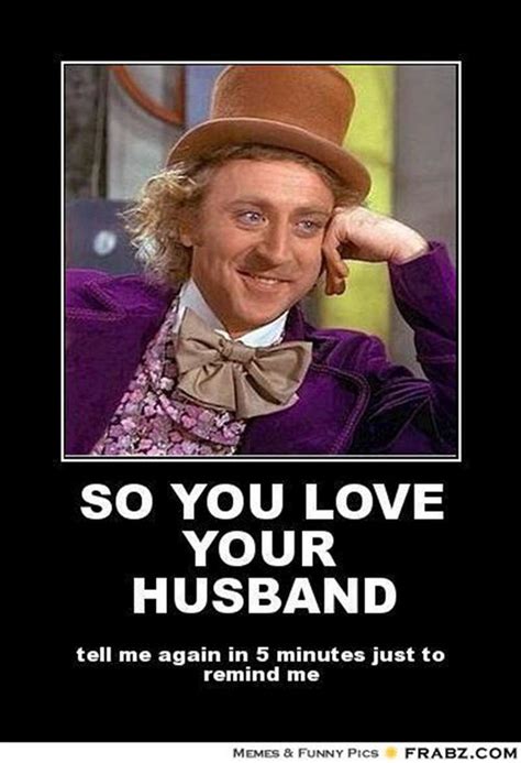 65 Husband Memes When Living a Happy Marriage Life Filled With Love