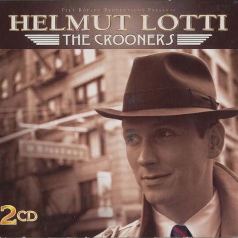 Helmut Lotti - The Crooners Lyrics and Tracklist | Genius