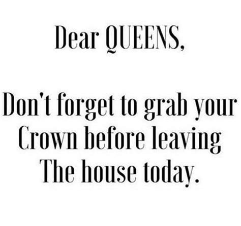 Crown on.. | Queen quotes, Black queen quotes, Quotes