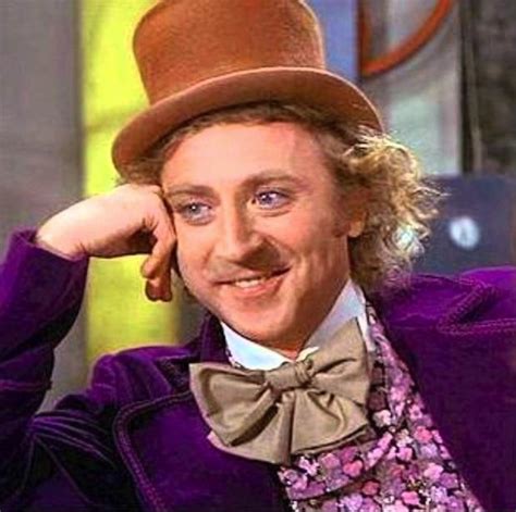 Willy Wonka Meme Template