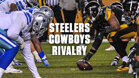 The Pittsburgh Steelers-Dallas Cowboys Rivalry - YouTube