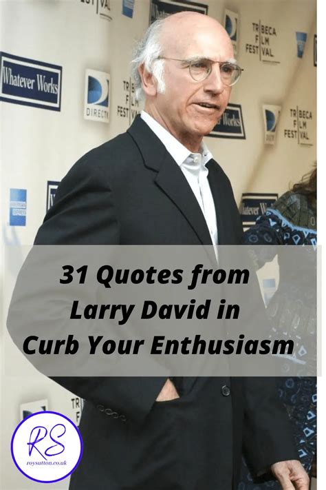 31 great quotes from Larry David in Curb Your Enthusiasm - Roy Sutton