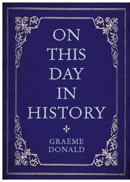 On This Day in History by Graeme Donald | NOOK Book (eBook) | Barnes & Noble®