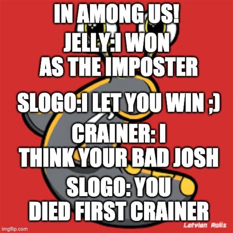 Slogoman slug - Imgflip