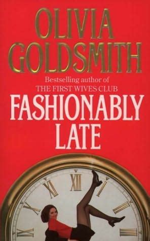 Fashionably Late by Olivia Goldsmith