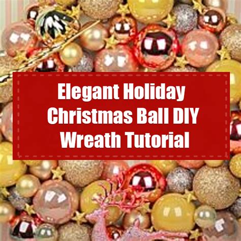 Elegant Holiday Christmas Ball DIY Wreath Tutorial