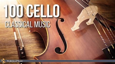 100 Cello - Classical Music - YouTube