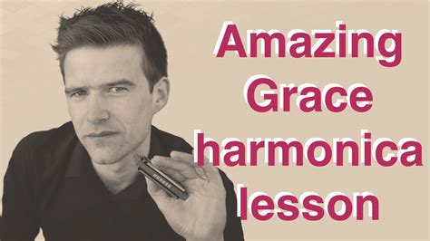 How to play 'Amazing Grace' in 3 positions/keys on harmonica | Harmonica, Harmonica lessons ...