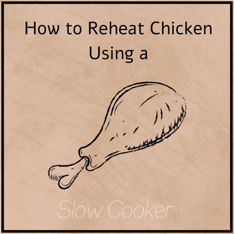 Reheating Chicken Cooked in a Slow Cooker - Delishably