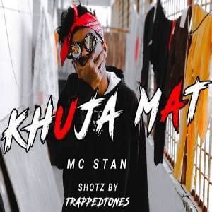 MC Stan – Khuja Mat Lyrics | Genius Lyrics